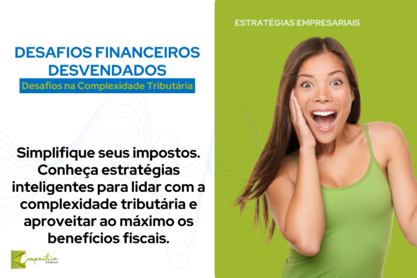 Desvende Estratégias Inteligentes para Lidar com a Complexidade Tributária